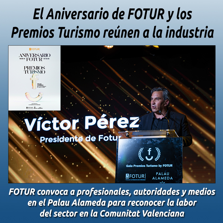 El Aniversario de FOTUR y los Premios Turismo reúnen a la industria